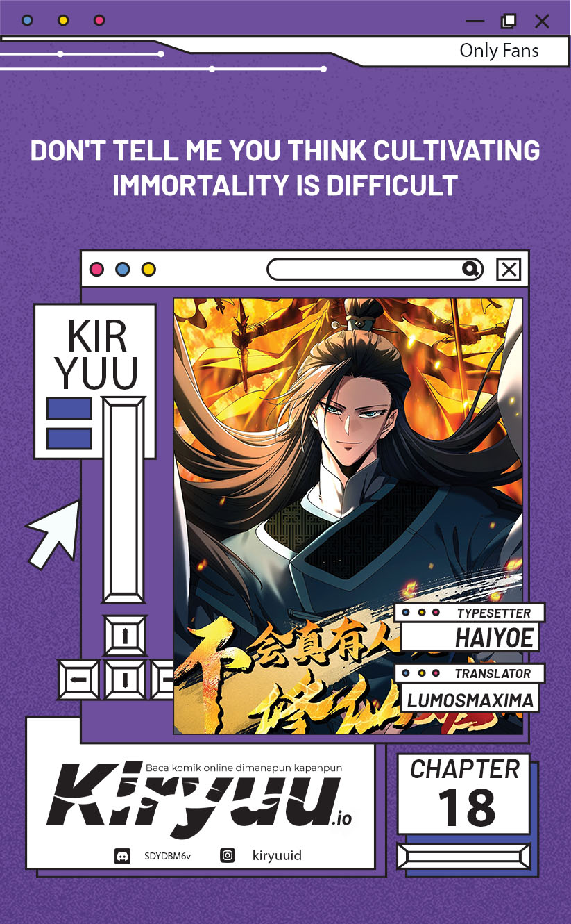 Don’t Tell Me You Think Cultivating Immortality Is Difficult? Chapter 18 Image 0