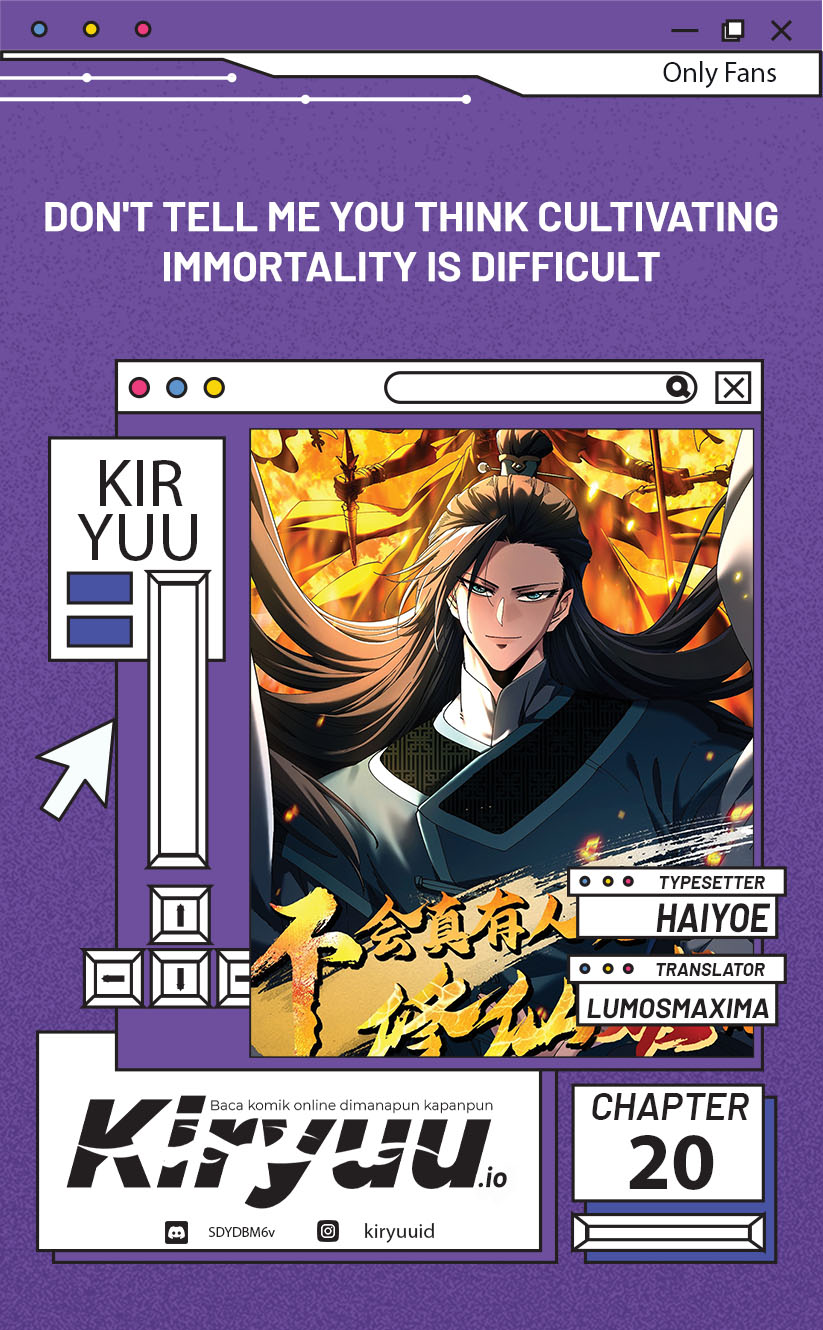 Don’t Tell Me You Think Cultivating Immortality Is Difficult? Chapter 20 Image 0