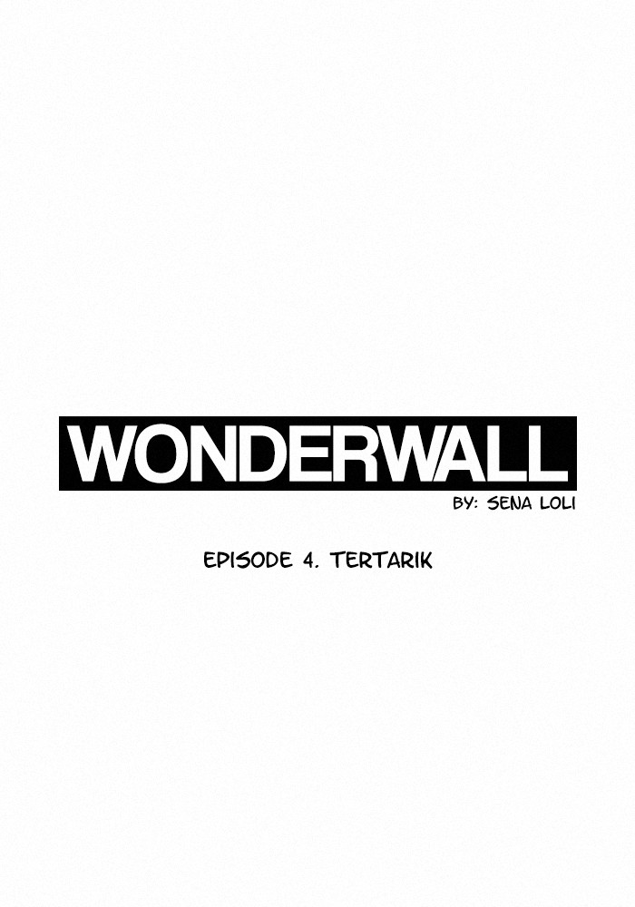 Wonderwall Chapter ep. 4 - tertarik Image 0