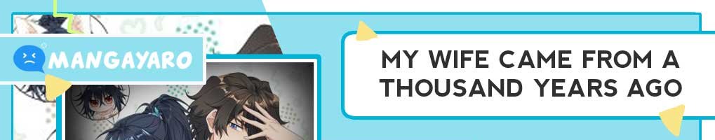 My Wife Is From a Thousand Years Ago Chapter 03 Image 0