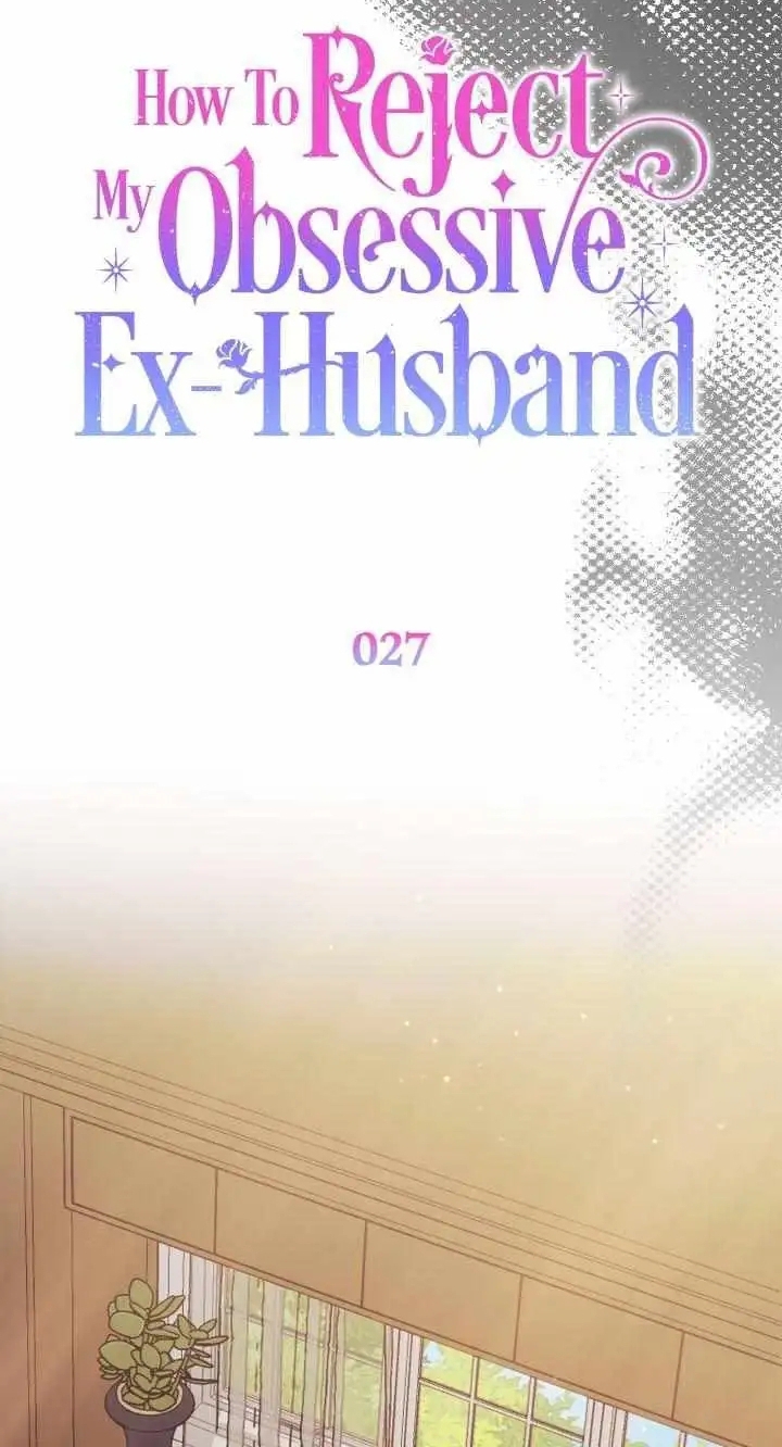 How To Reject My Obsessive Ex-husband Chapter 27 Image 12