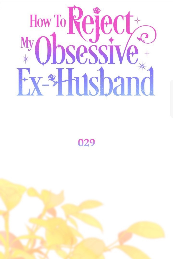 How To Reject My Obsessive Ex-husband Chapter 29 Image 12