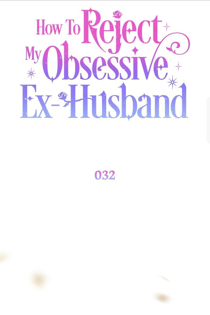 How To Reject My Obsessive Ex-husband Chapter 32 Image 48