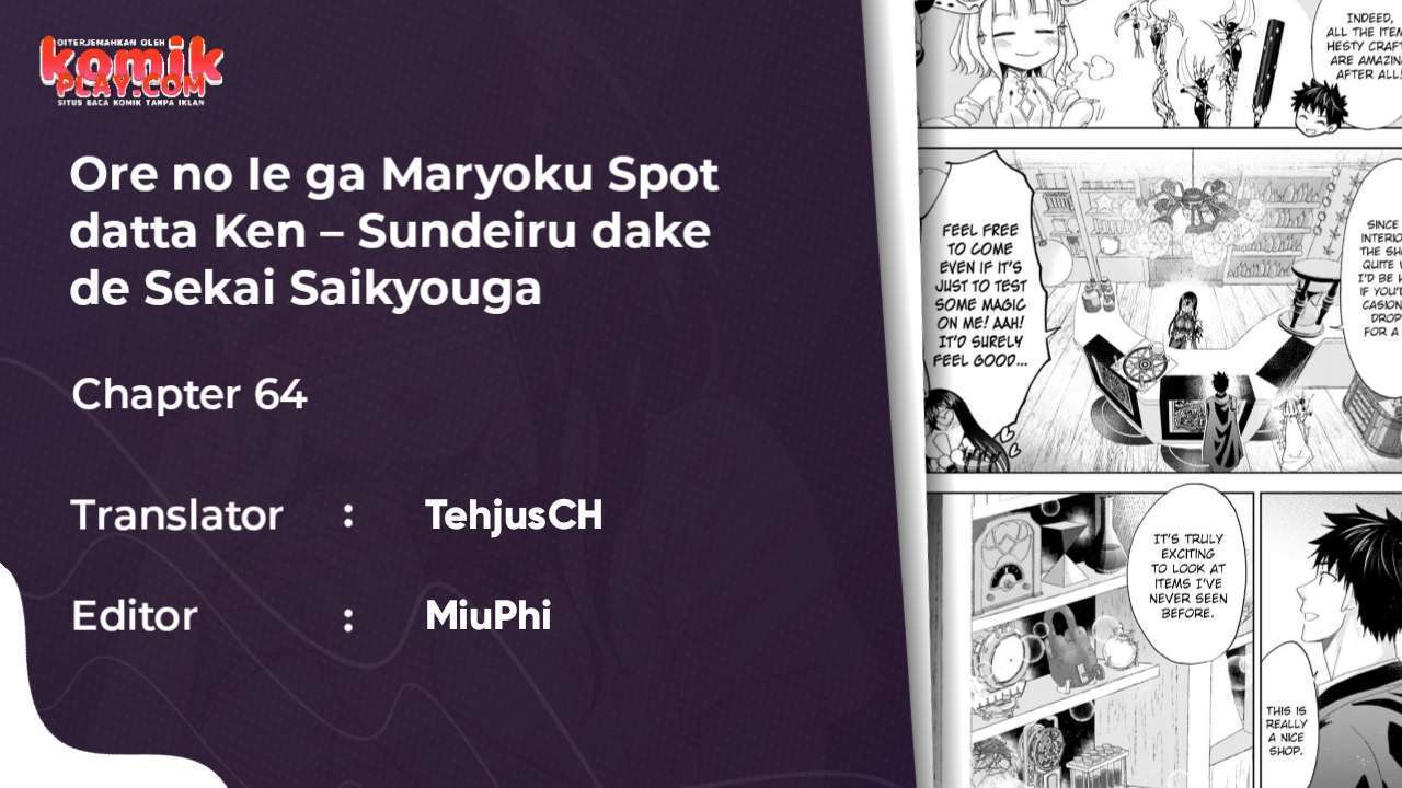 Ore no Ie ga Maryoku Spot datta Ken – Sundeiru dake de Sekai Saikyou Chapter 64z Image 1