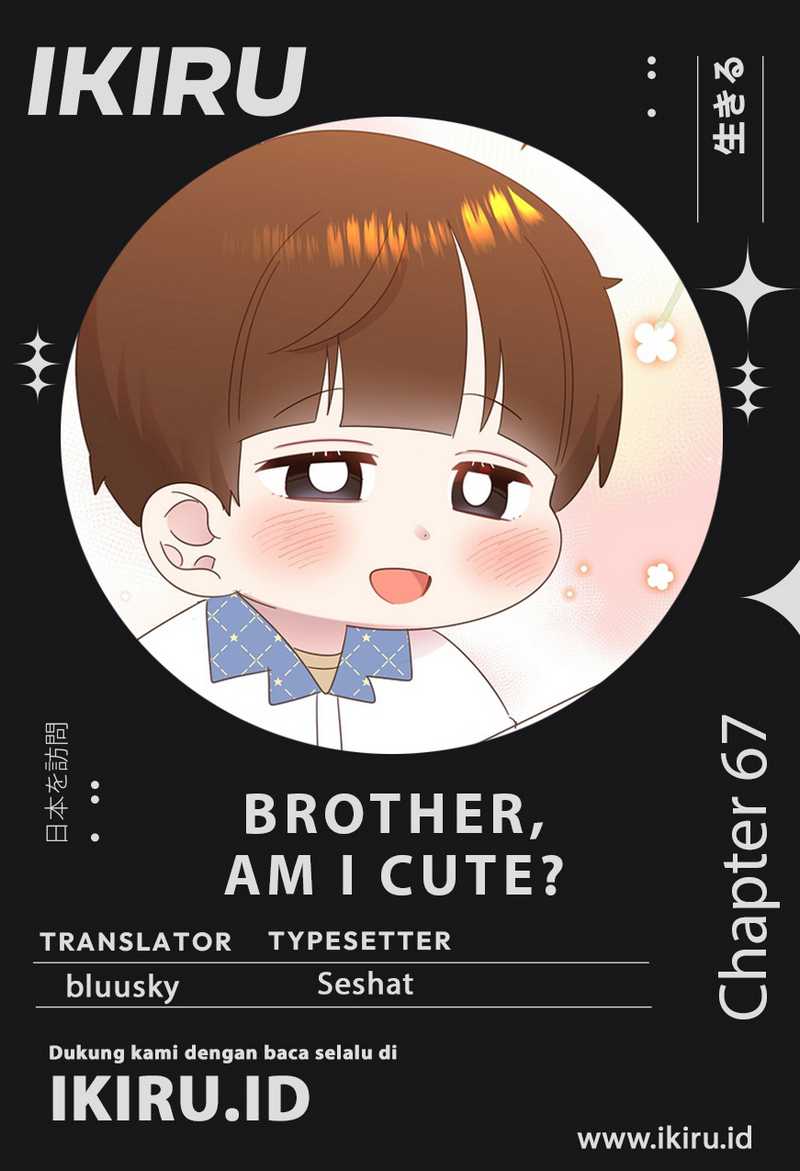 Brother, Am I Cute? Chapter 67 Image 0